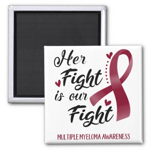 Her Fight is our Fight Multiple Myeloma Awareness Magnet