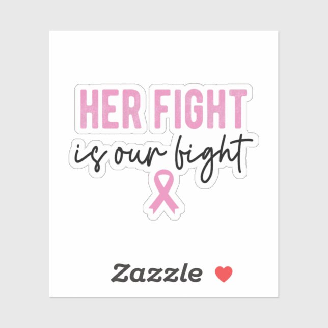 Her Fight Is Our Fight Pink Ribbon, Breast Cancer Sticker (Sheet)