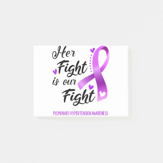 Her Fight is our Fight Pulmonary Hypertension Post-it Notes (Front)