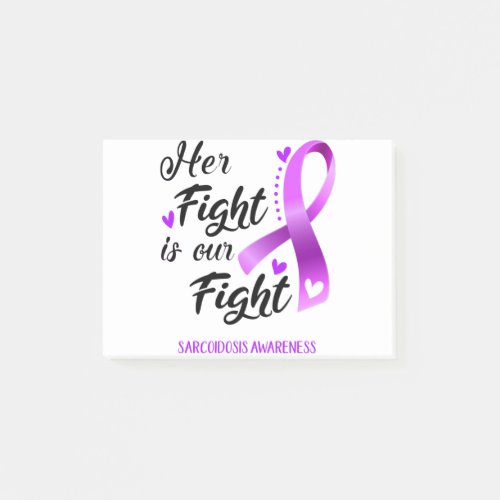 Her Fight is our Fight Sarcoidosis Awareness Post_it Notes