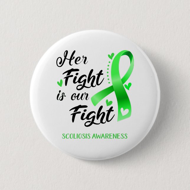 Her Fight is our Fight Scoliosis Awareness Button (Front)