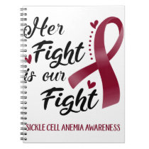 Her Fight is our Fight Sickle Cell Anemia Awarenes Notebook