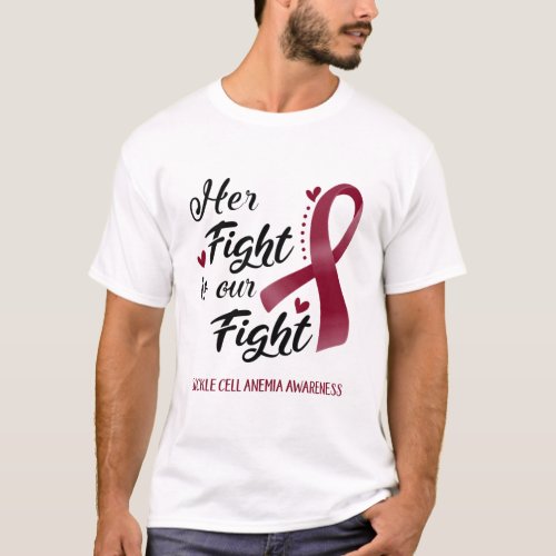 Her Fight is our Fight Sickle Cell Anemia Awarenes T_Shirt