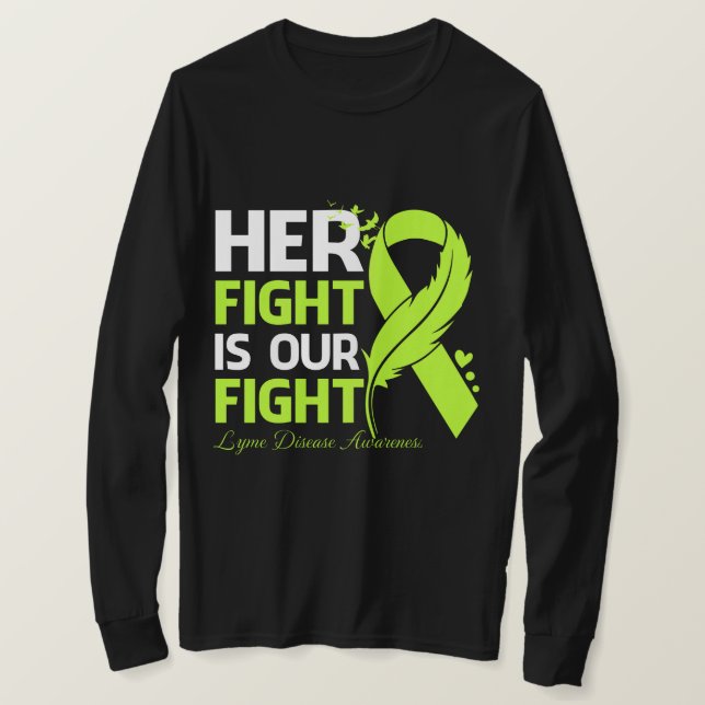 Her Fight Is Our My Fight LYME DISEASE AWARENESS R T-Shirt (Design Front)
