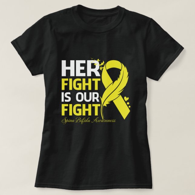 Her Fight Is Our My Fight SPINA BIFIDA AWARENESS R T-Shirt (Design Front)