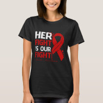 Her Fight Is Our My Fight STROKE AWARENESS Ribbon  T-Shirt