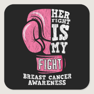 Her Fight My Fight Breast Cancer Awareness Family Square Sticker