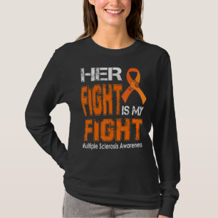 Her Fight My Fight Proud Multiple Sclerosis Awaren T-Shirt