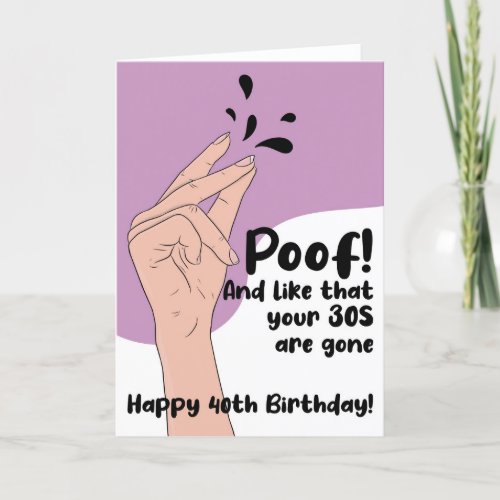 Her Funny Humor Poof 40 Years Old Birthday Card