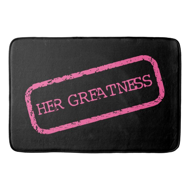 "HER GREATNESS" BATHROOM MAT (Front)