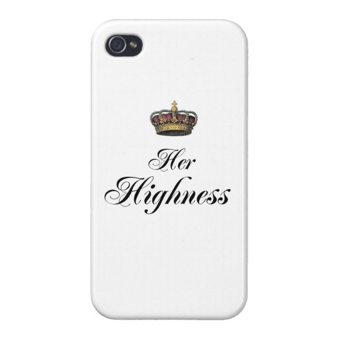 Her Highness (part of his and hers set) Case For iPhone 4