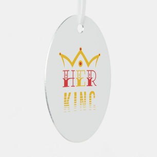 Her King Metal Ornament