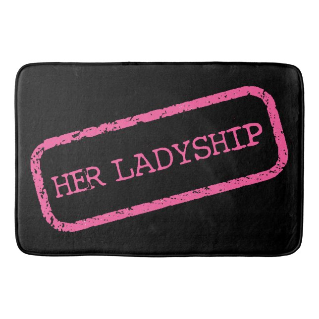 "HER LADYSHIP" BATHROOM MAT (Front)