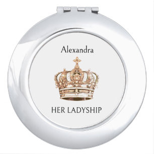 Her Ladyship Crown Funny Elegant Personalized Compact Mirror