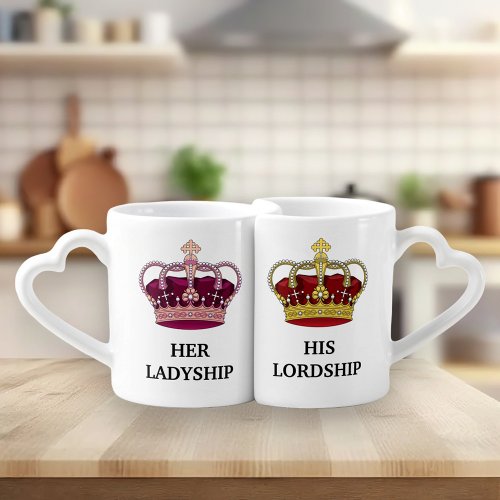 Her Ladyship His Lordship  Royal King Queen Crown Coffee Mug Set