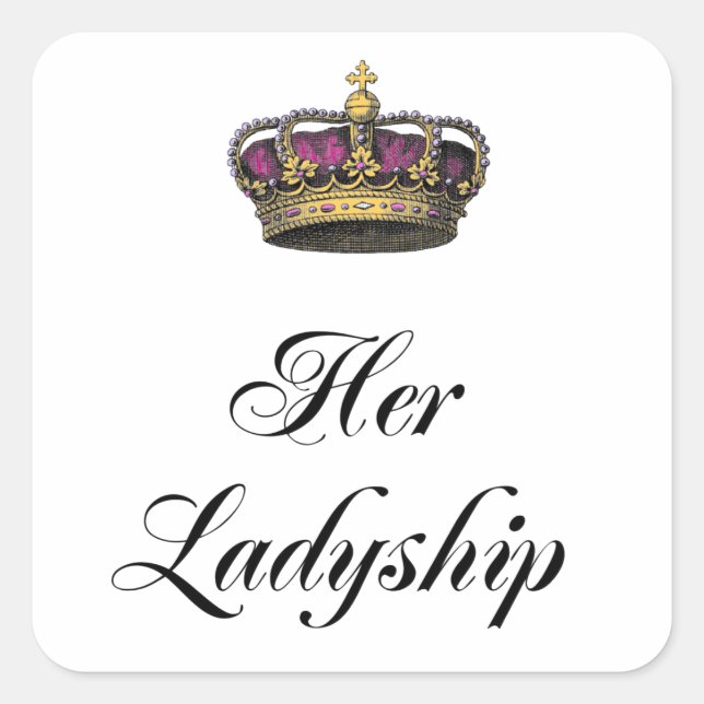 Her Ladyship Square Sticker (Front)