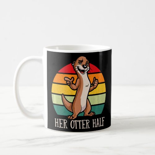 Her Otter Half Girlfriend Otter  Fiance Sea Otter  Coffee Mug