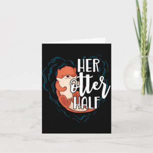 Her Otter Half Pun Romantic Couple Valentine's Day Card