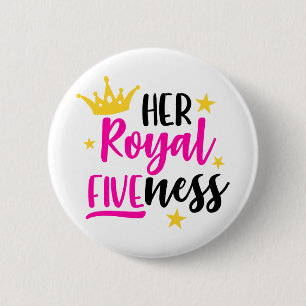 Her Royal Fiveness Button