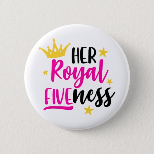 Her Royal Fiveness Button