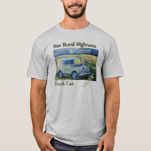Her Rural Highness Truck Cab "FREYA" T-Shirt (Front)