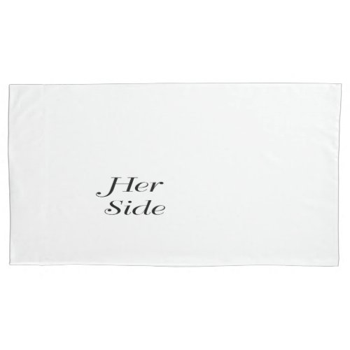 Her Side Single Pillowcase King Size Pillow Case