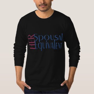 Her Spousal Equivalent (1a) - Shirt - Just Say It