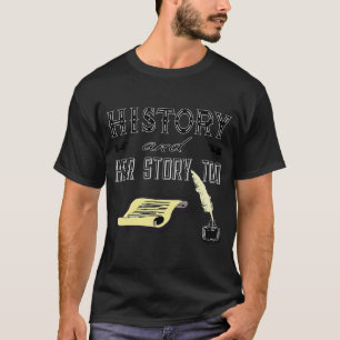 Her Story for History major teacher student femini T-Shirt