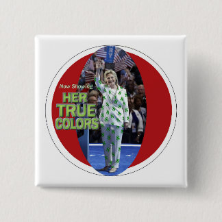 Her TRUE colors Pinback Button
