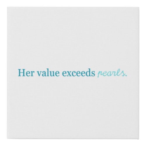 Her Value Exceeds Pearls Art Faux Canvas Print