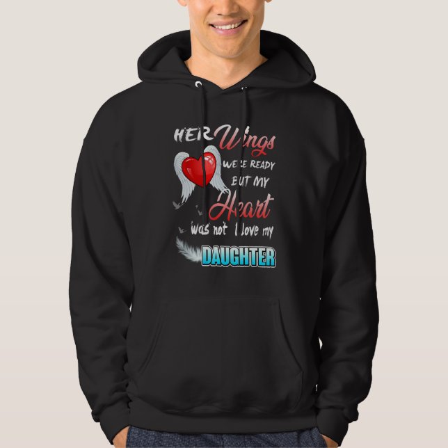 Her Wings Were Ready But My Heart Was Not I Love M Hoodie (Front)