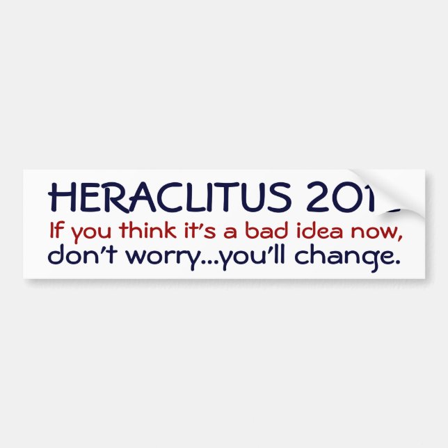 Heraclitus 2012 bumper sticker (Front)