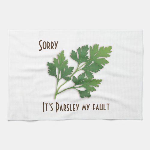 Herb Pun Sorry Its Parsley My Fault Towel