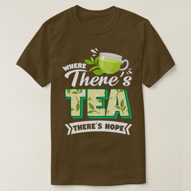 Herbal Tea Drinker Tea Lover Hope T-Shirt (Design Front)