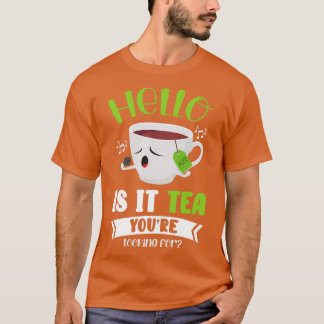 Herbal Tea Drinker Tea Lover Looking For T-Shirt