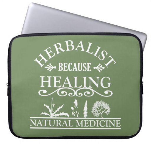 herbalist because healing laptop sleeve