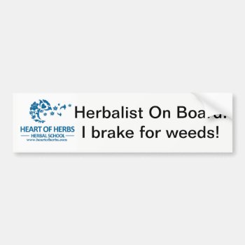 Herbalist Bumper Sticker by HeartofHerbsSchool at Zazzle