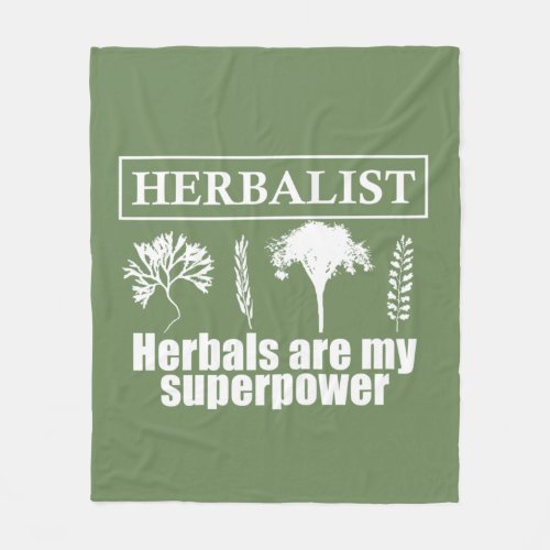 herbalist herbals are my superpower fleece blanket