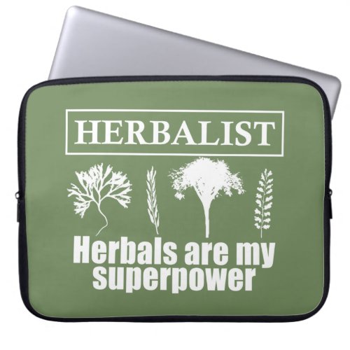 herbalist herbals are my superpower laptop sleeve