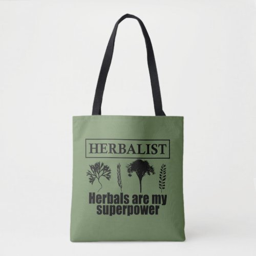 herbalist herbals are my superpower tote bag