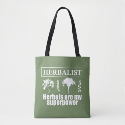 herbalist herbals are my superpower tote bag