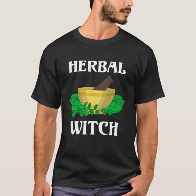 Herbalist Herbs Apothecary Humor Herbal Witch Herb T-Shirt (Front)