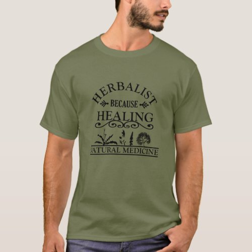 Herbalist natural medicine T_Shirt