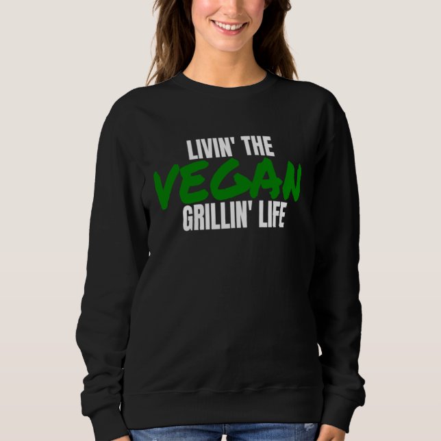 Herbivore Veganism Plant Based Vegan Themed Vegan  Sweatshirt (Front)