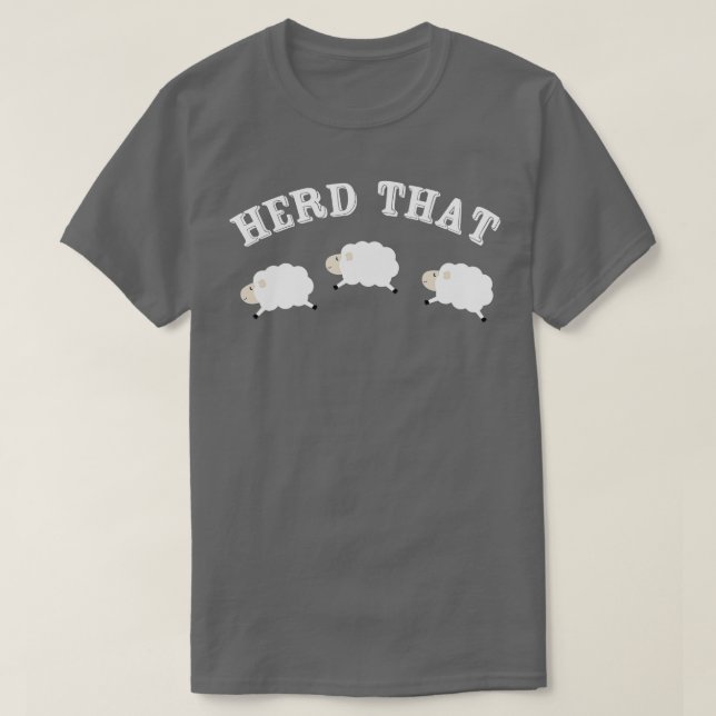 Herd That  Farmers Cute Sheep  Lamb  T-Shirt (Design Front)