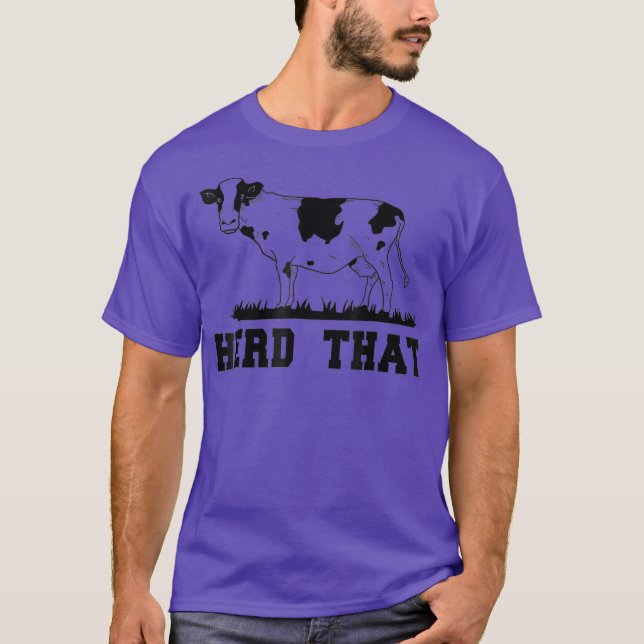 Herd That Funny Cow Lover Farmer Shirt Western (Front)
