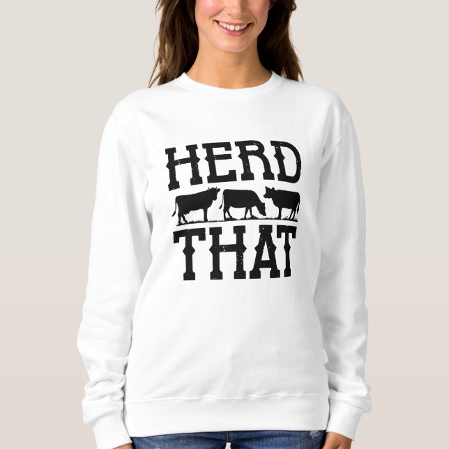 Herd That Sweatshirt (Front)