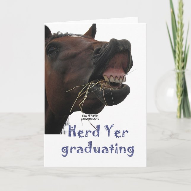 Herd Yer Graduating Funny Horse Card (Front)
