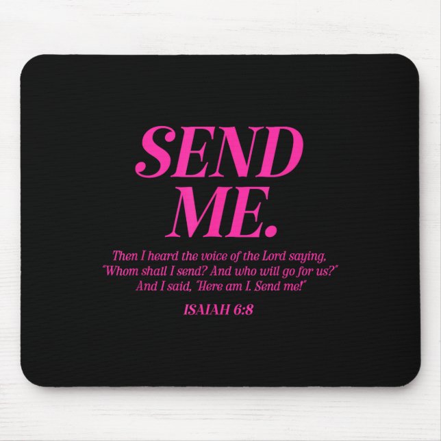 Here Am I Send Me Isaiah 6_8 Christian Bible Verse Mouse Pad (Front)