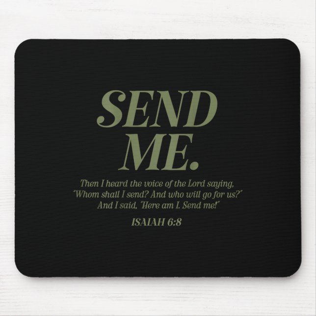 Here Am I Send Me Isaiah 6_8 Christian Bible Verse Mouse Pad (Front)